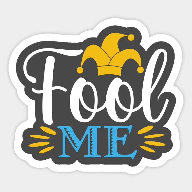 Fool me Sticker by Lifestyle T-shirts